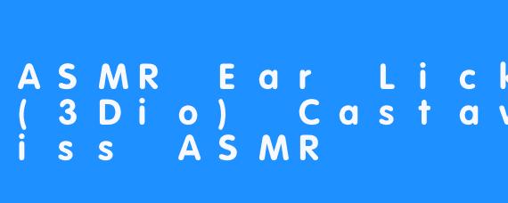 ASMR Ear Licking (3Dio) Castaway Kiss ASMR